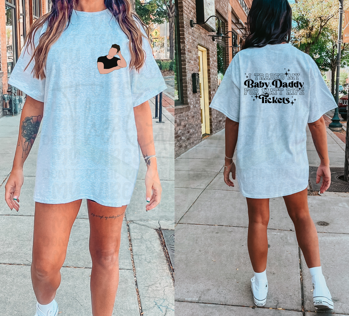 I Traded My Baby Daddy For Matt Rife Tickets (Front & Back) Top Design