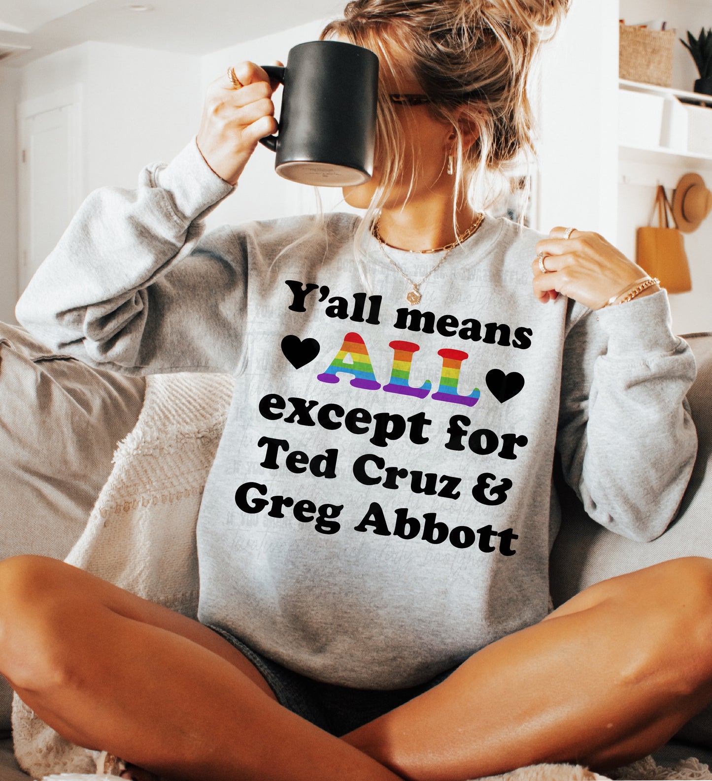 Y'all Means All Except For Ted Cruz & Greg Abbott Top Design