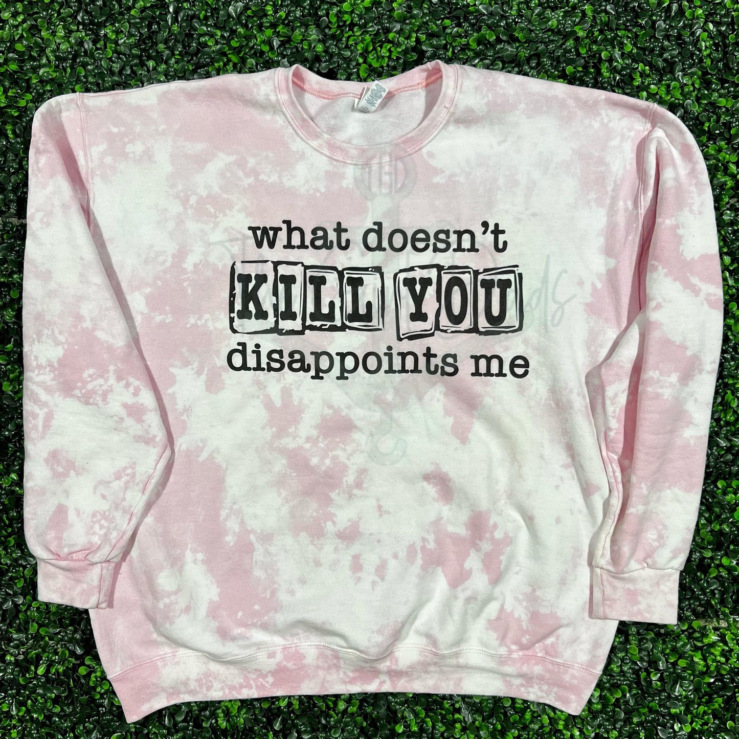 What Doesn't Kill You Disappoints Me Top Design