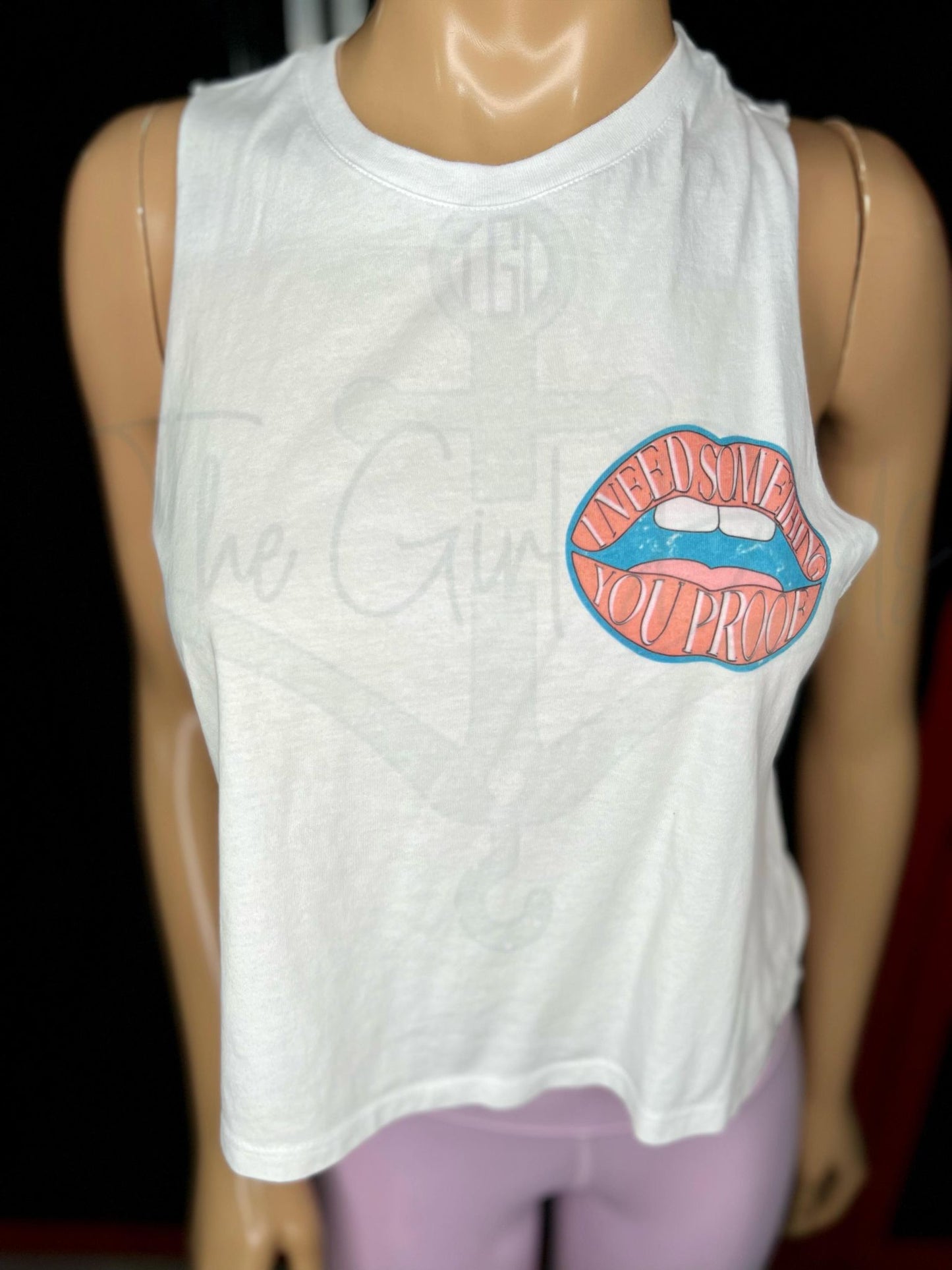 I Need Something You Proof Lips Top Design