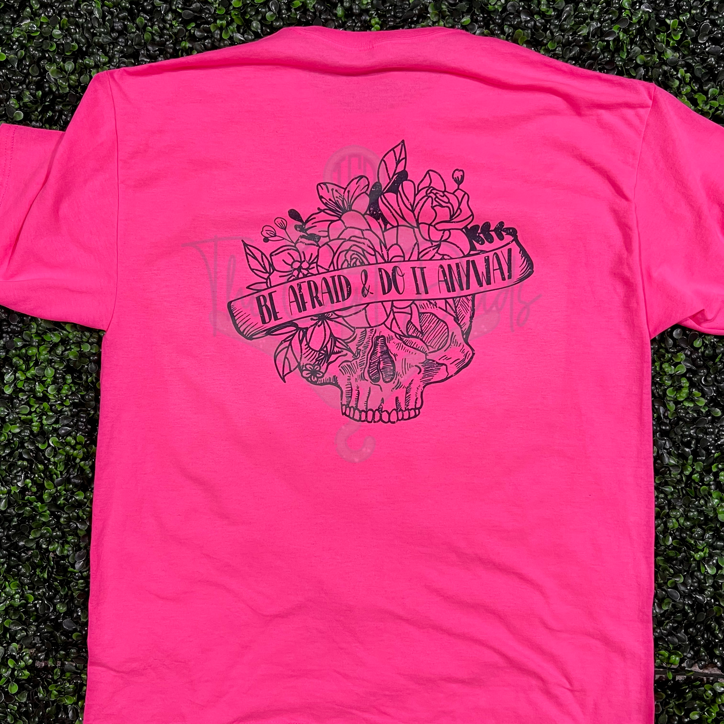Be Afraid & Do It Anyway (Front & Back) Top Design