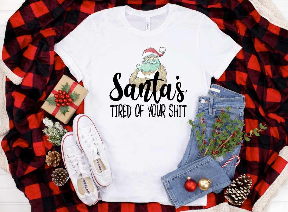 Santa's Tired Of Your Shit Top Design