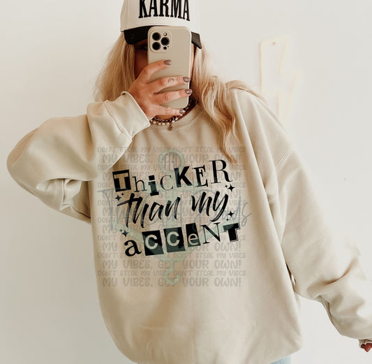 Thicker Than My Accent Top Design