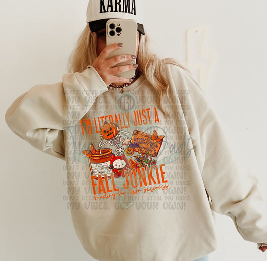 I'm Literally Just A Fall Junkie Top Design