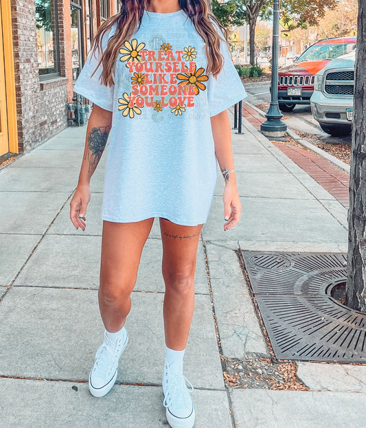 Treat Yourself Like Someone You Love Top Design