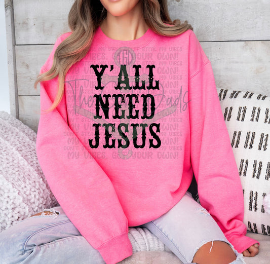 Y'all Need Jesus Top Design