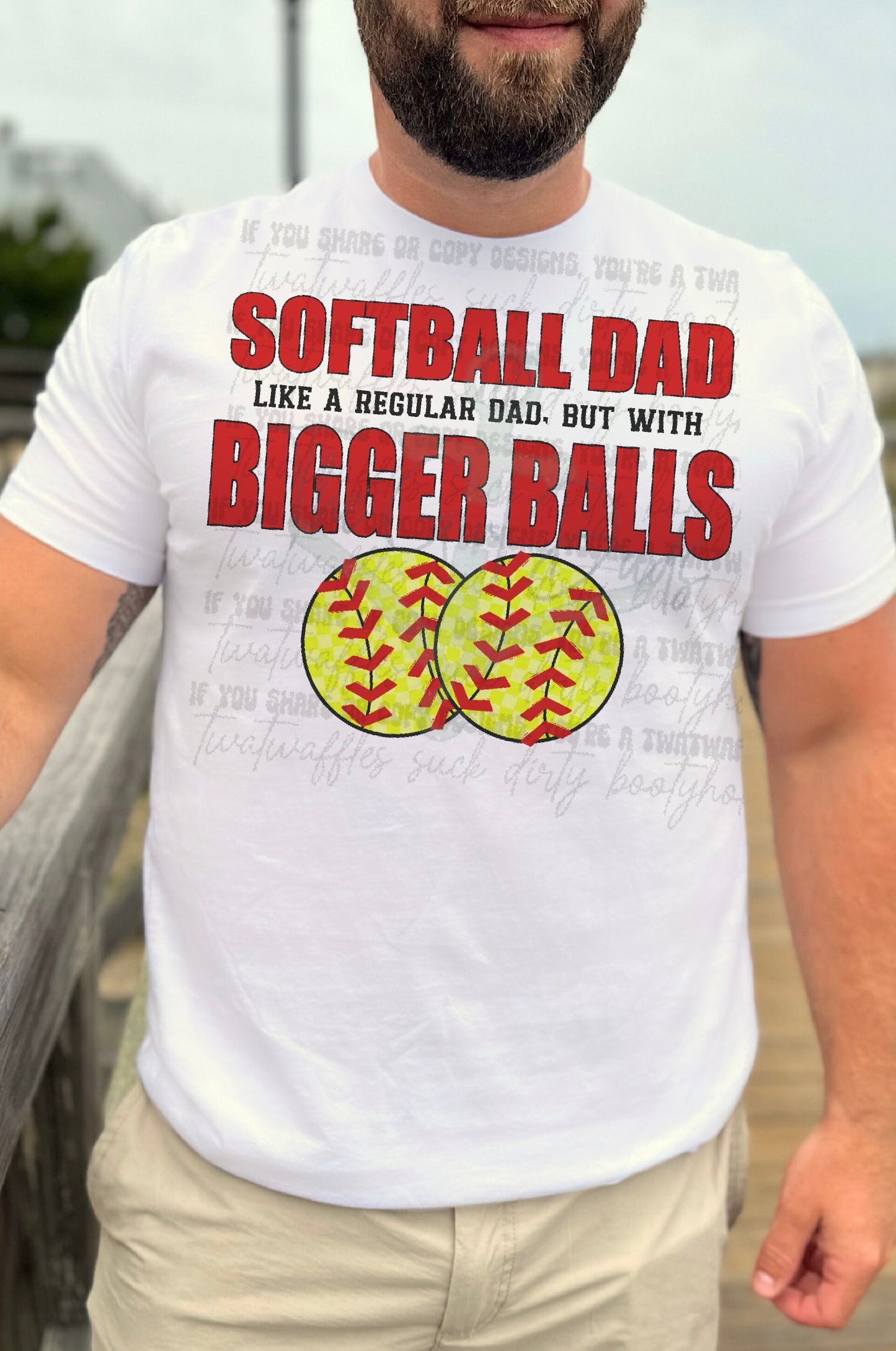 Softball Dad Like A Regular Dad But With BIgger Balls Top Design