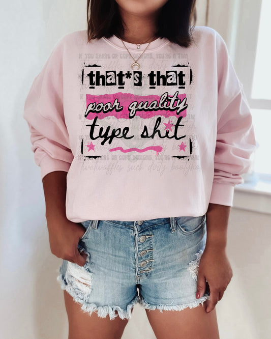 Thats That Poor Quality Type Shit Top Design