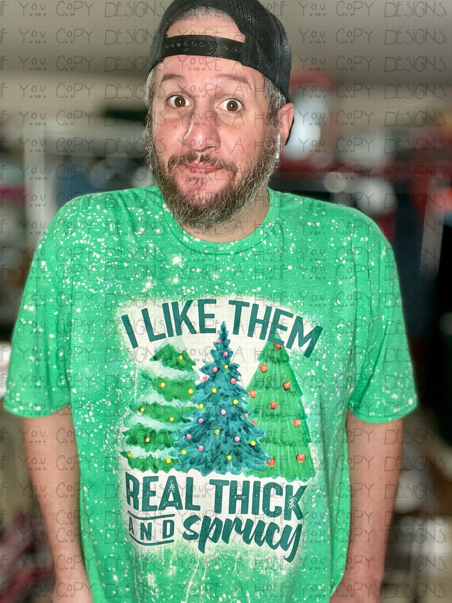 I Like Them Real Thick And Sprucy 2.0 Top Design
