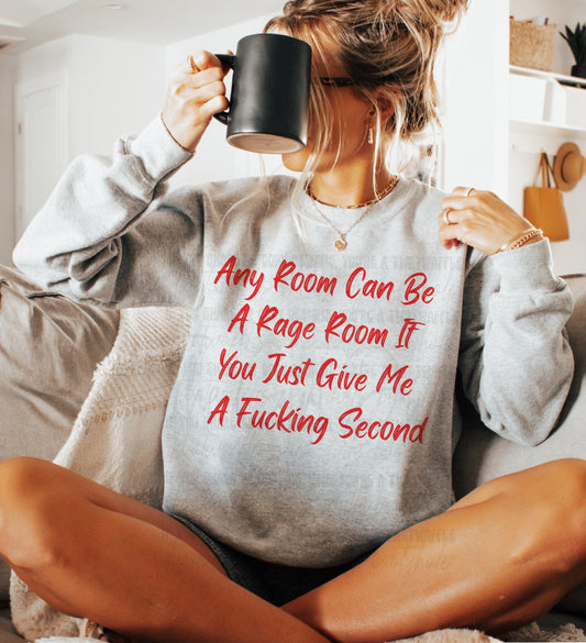 I Can Turn Any Room Into A Rage Room If You Just Give Me Fucking A Second Top Design