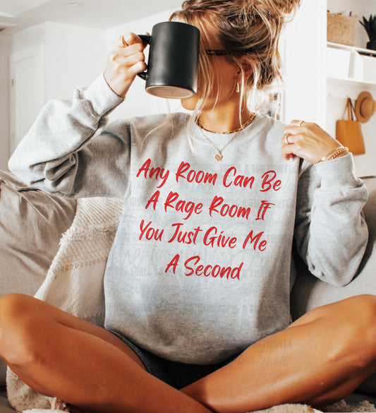 I Can Turn Any Room Into A Rage Room If You Just Give Me A Second Top Design