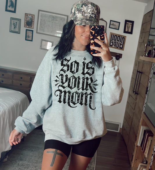 So Is Your Mom Top Design
