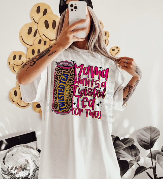 Mama Needs A Twisted Tea Top Design