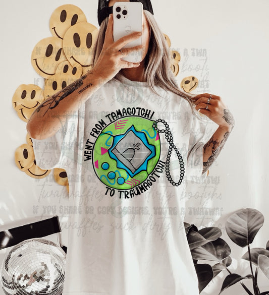 Went From Tamagotchi To Traumagotchi Top Design