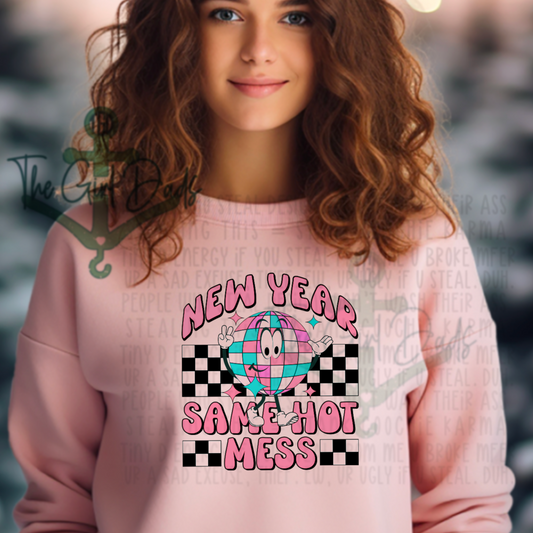 New Year Same Hot Mess Top Design