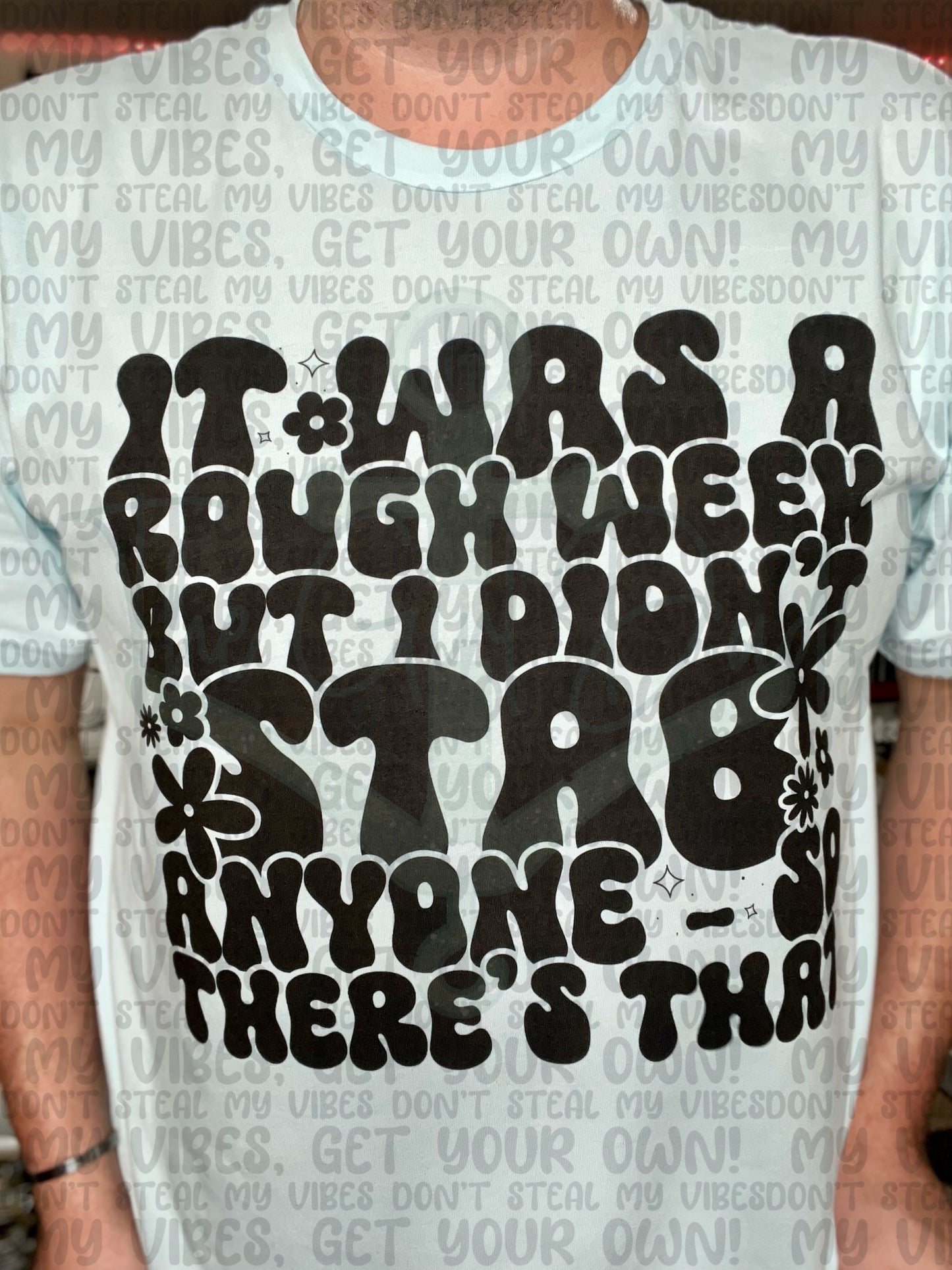 It Was A Rough But I Didn't Stab Anyone Top Design