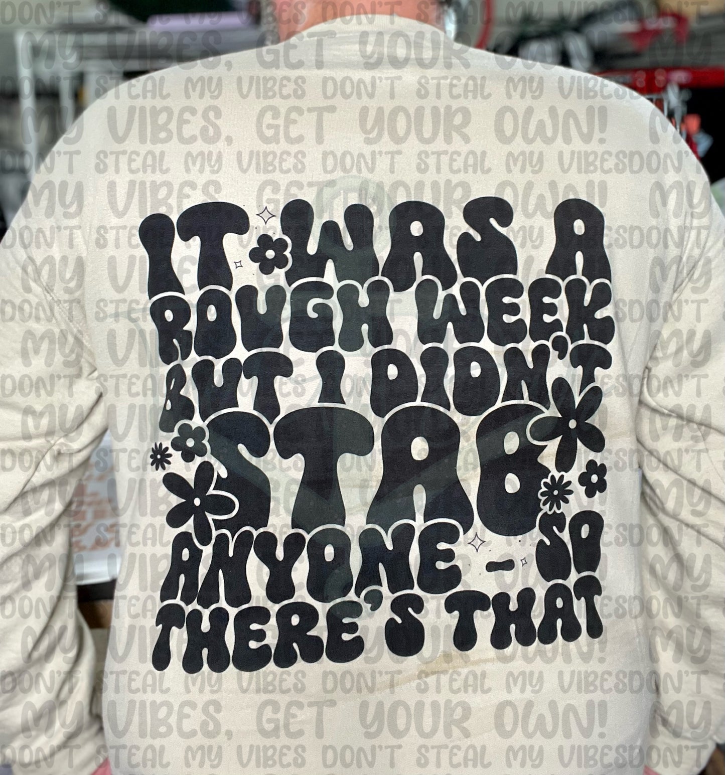 It Was A Rough But I Didn't Stab Anyone Front & Back Top Design
