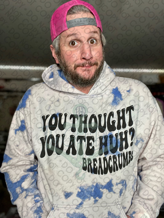 You Thought You Ate Huh? Breadcrumbs Top Design