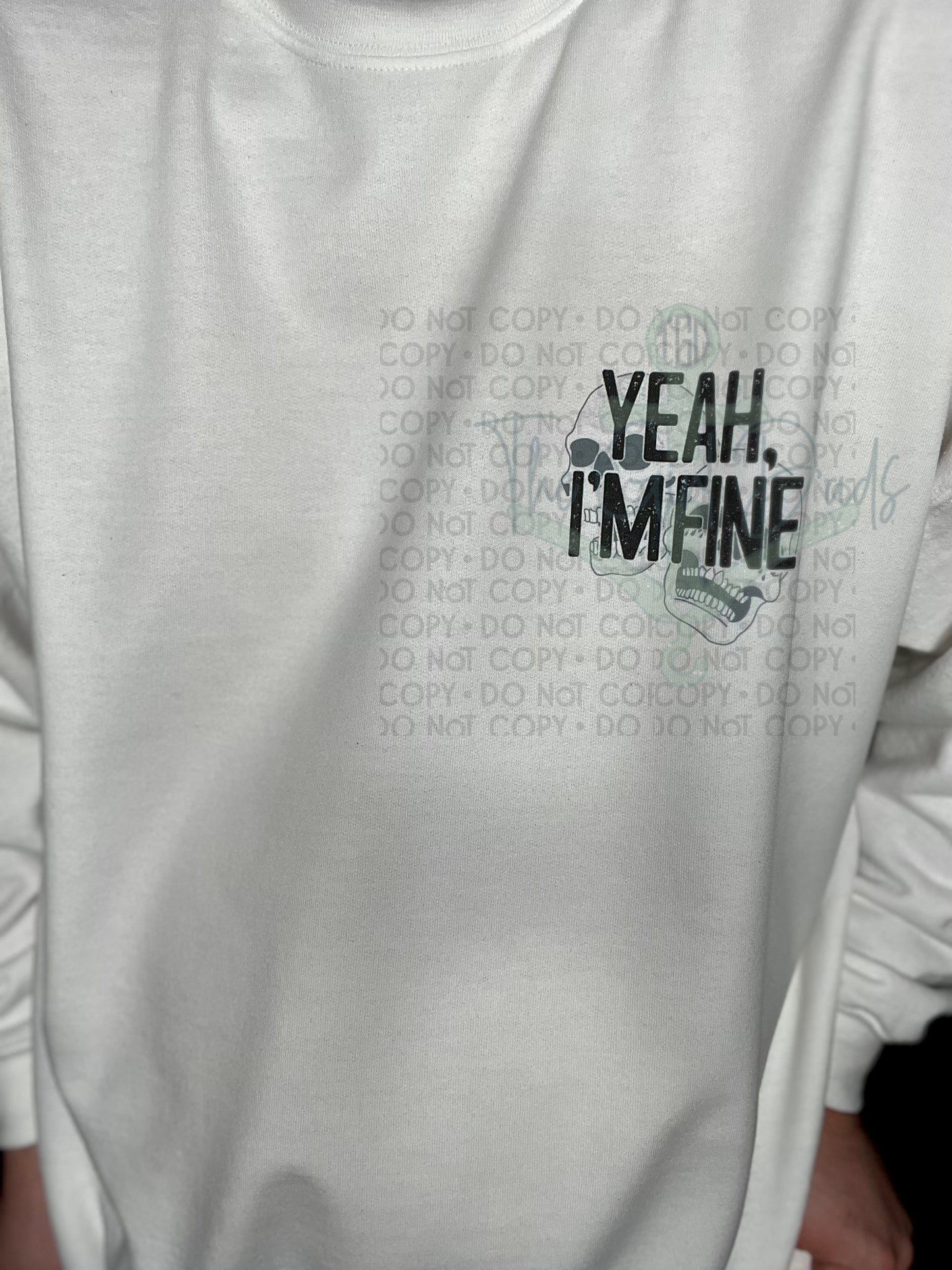 Yeah I'm Fine Skulls (Front & Back) Top Design
